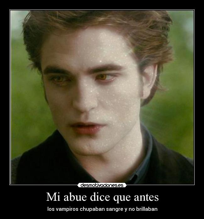 Mi abue dice que antes -