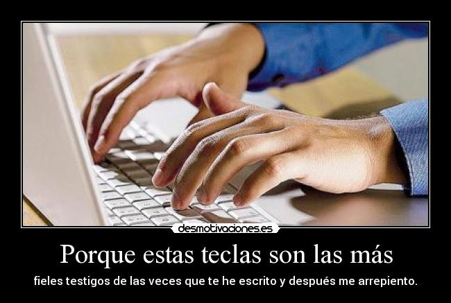Porque estas teclas son las más -