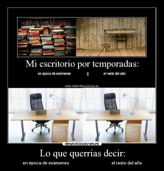 Lo que querrias decir: -