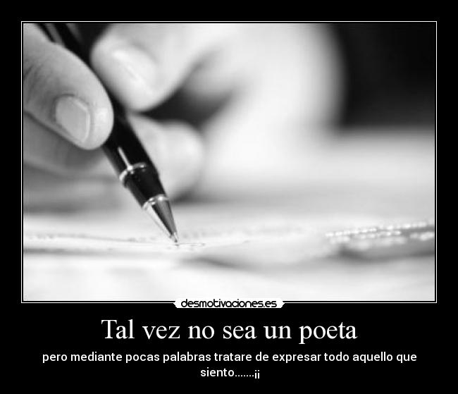 Tal vez no sea un poeta -