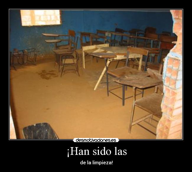 ¡Han sido las -