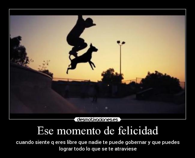 Ese momento de felicidad -