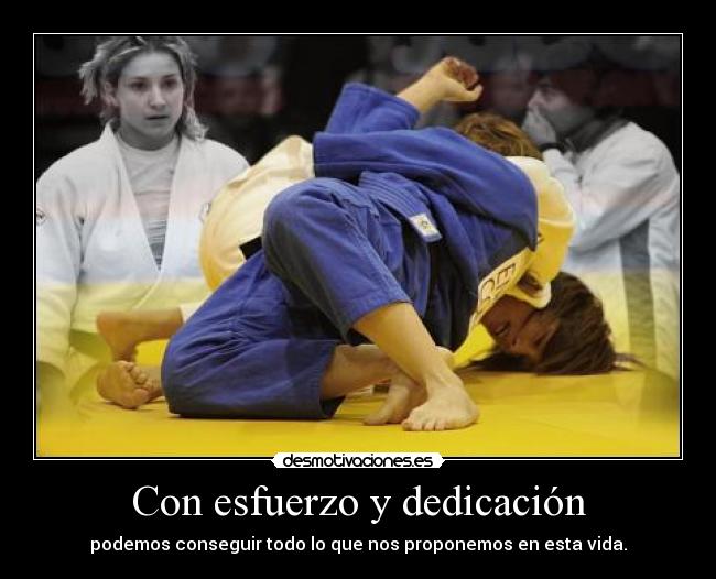 Con esfuerzo y dedicación -