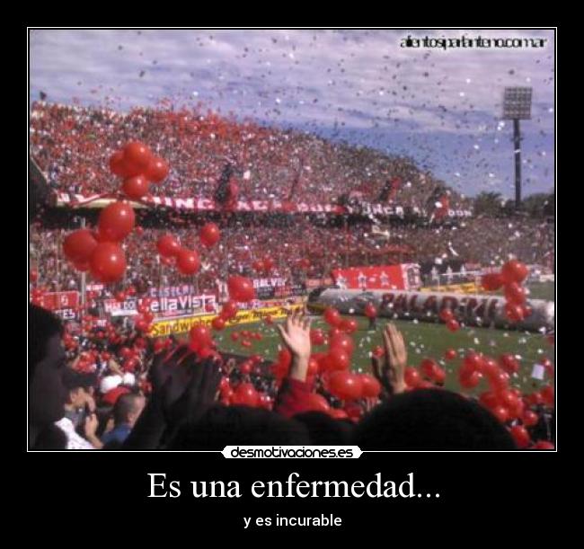 Es una enfermedad... - y es incurable