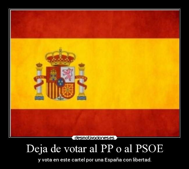 Deja de votar al PP o al PSOE -