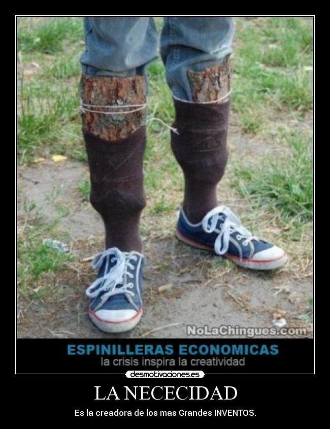 LA NECECIDAD - Es la creadora de los mas Grandes INVENTOS.
