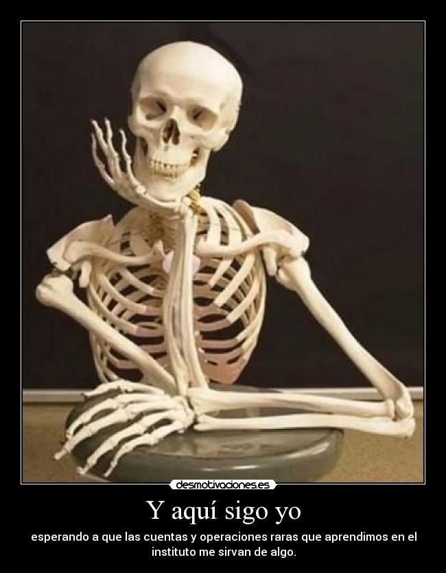 y aquí sigo yo | desmotivaciones