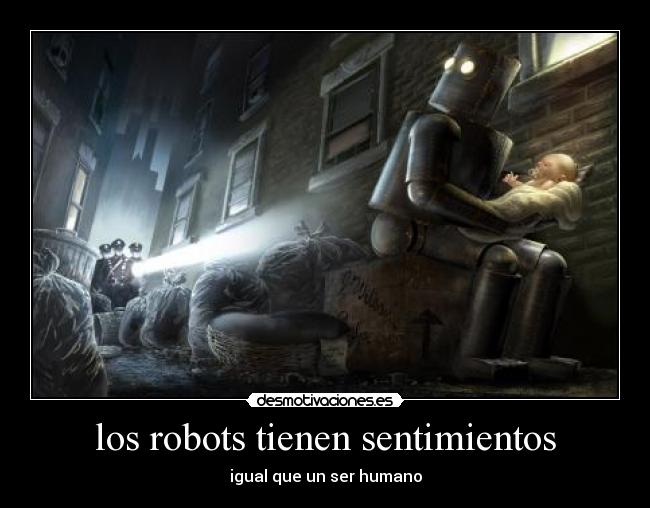 carteles sentimientos los robots desmotivaciones