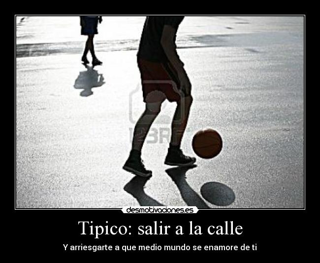 Tipico: salir a la calle - 