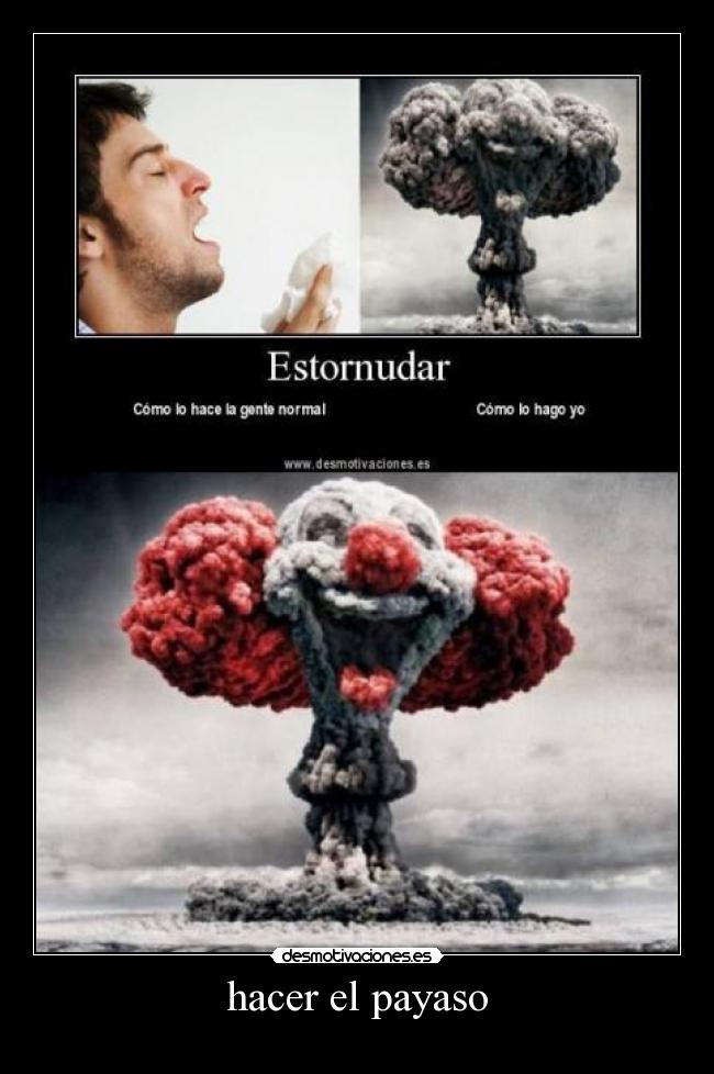 hacer el payaso -