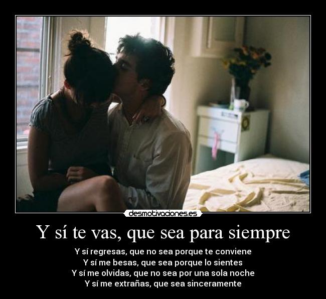 Y sí te vas, que sea para siempre -