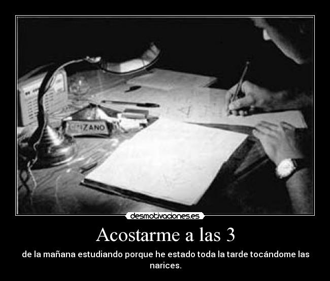 Acostarme a las 3 -