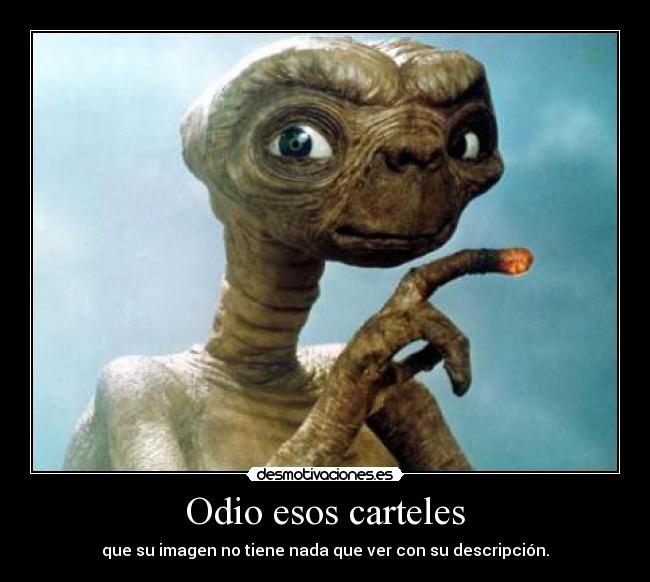 Odio esos carteles -