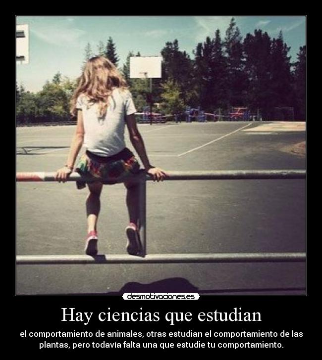 Hay ciencias que estudian -