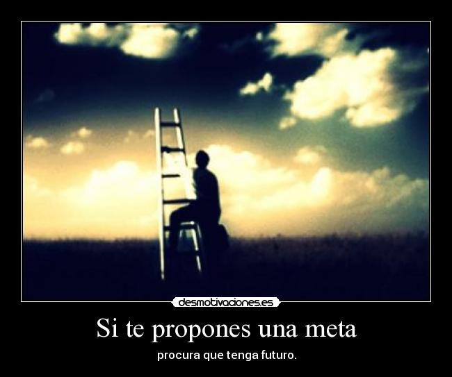 Si te propones una meta - 