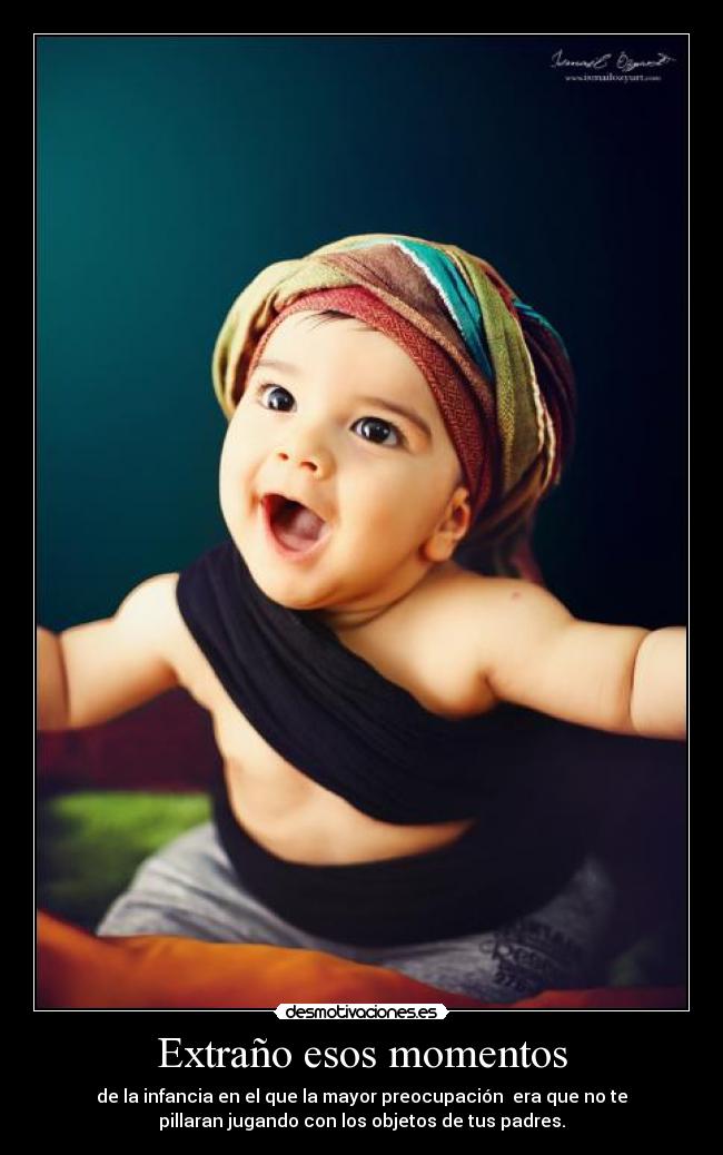 Extraño esos momentos -