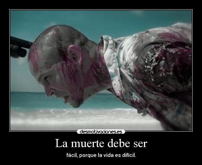 La muerte debe ser -