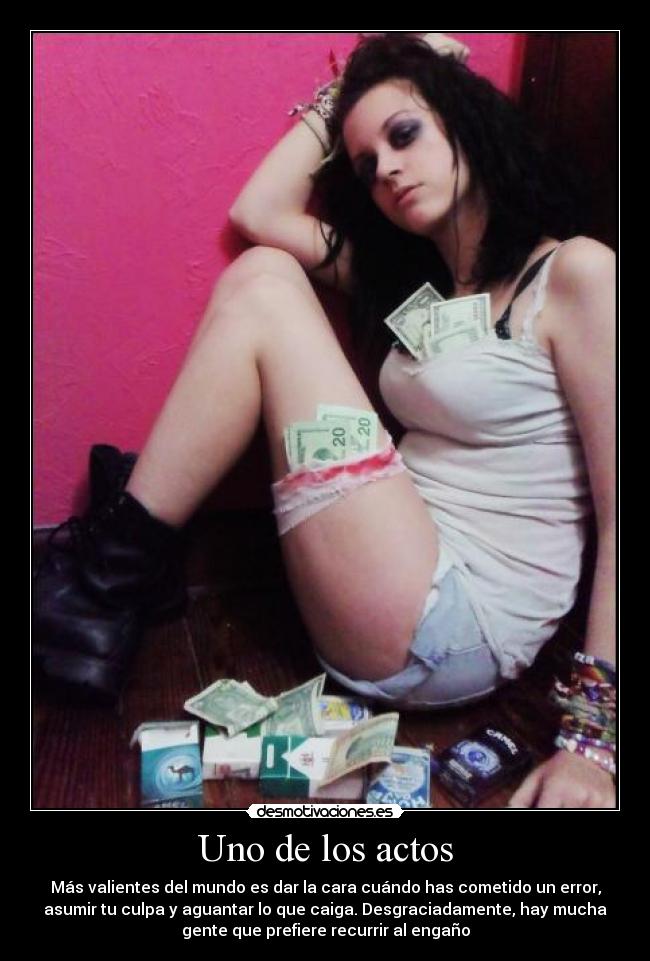 Uno de los actos - Más valientes del mundo es dar la cara cuándo has cometido un error,
asumir tu culpa y aguantar lo que caiga. Desgraciadamente, hay mucha
gente que prefiere recurrir al engaño