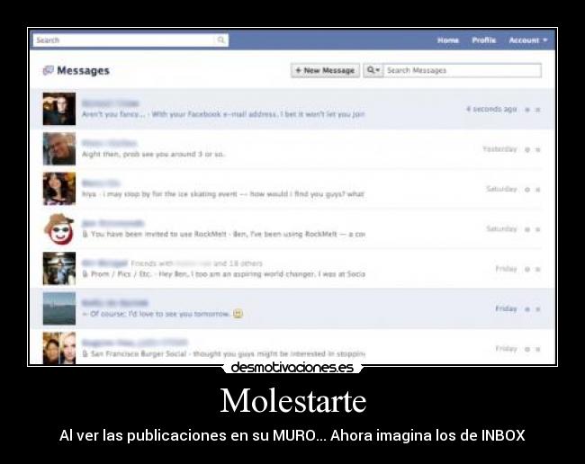 Molestarte - Al ver las publicaciones en su MURO... Ahora imagina los de INBOX
