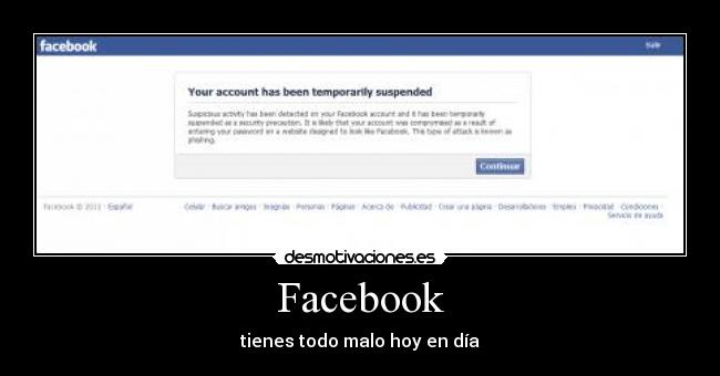 Facebook - tienes todo malo hoy en día