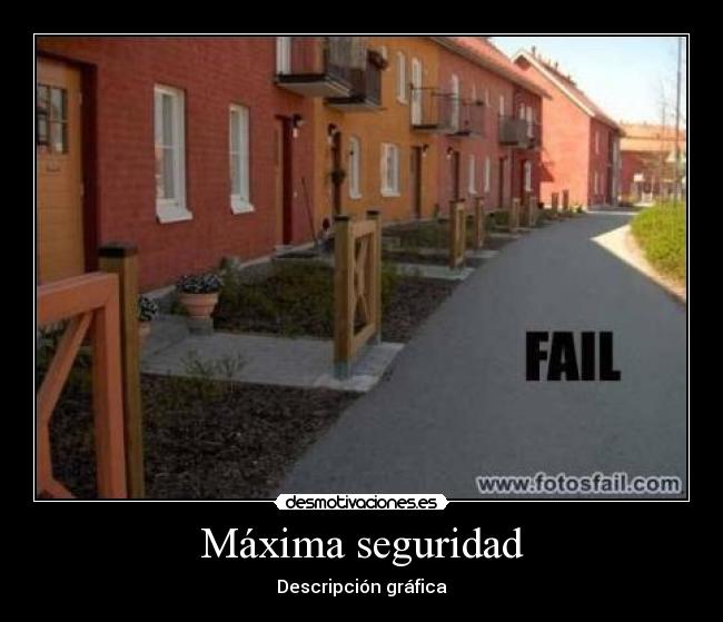 Máxima seguridad - Descripción gráfica