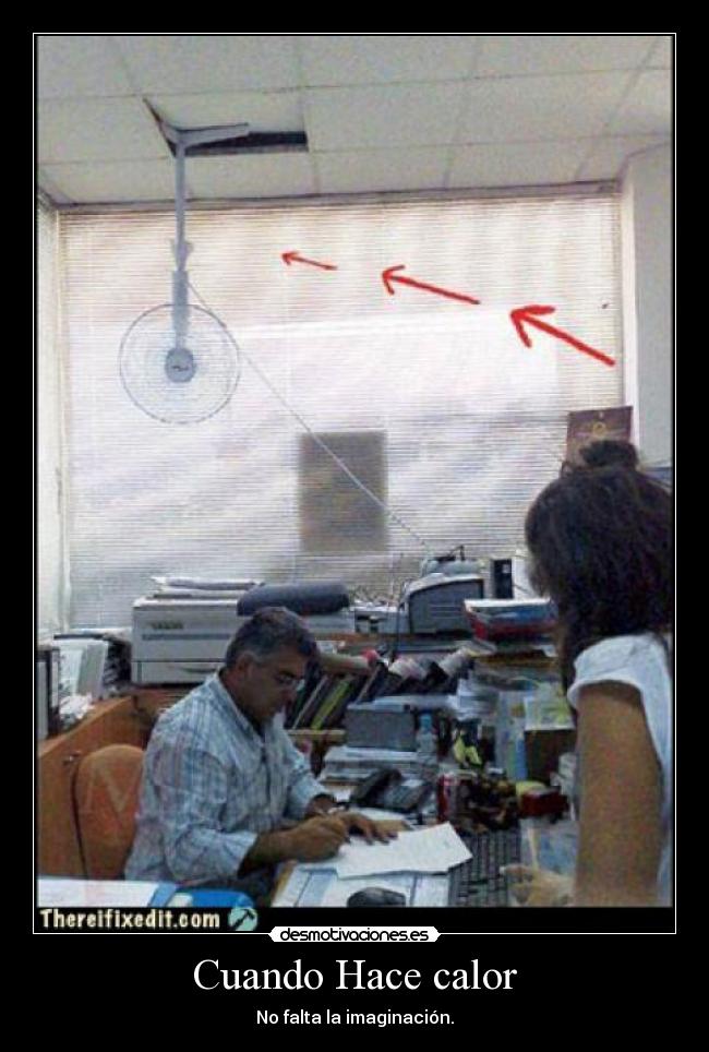 Cuando Hace calor - No falta la imaginación.