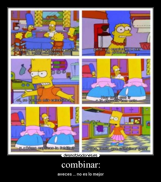 combinar: - aveces ... no es lo mejor