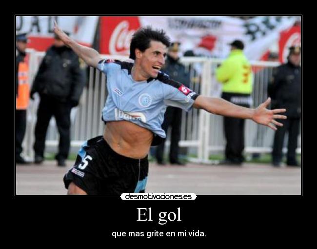 El gol - que mas grite en mi vida.