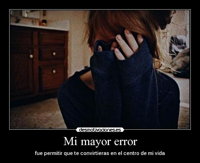 Mi mayor error - 