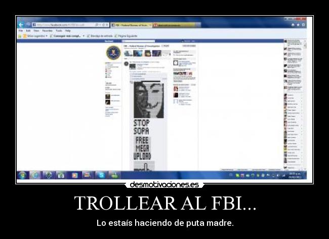 TROLLEAR AL FBI... - Lo estaís haciendo de puta madre.