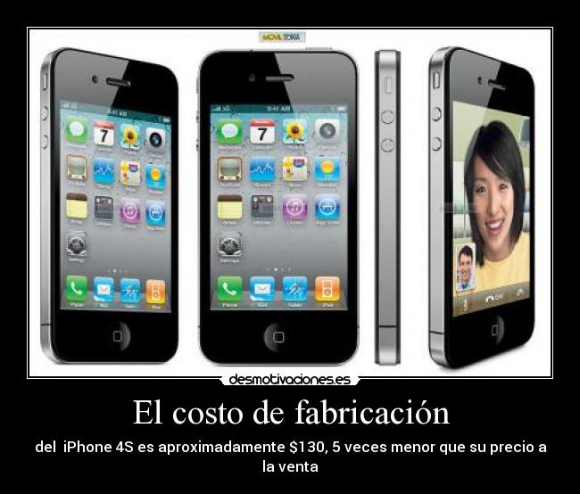 El costo de fabricación - del  iPhone 4S es aproximadamente $130, 5 veces menor que su precio a la venta