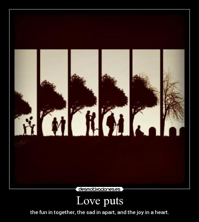 Love puts -