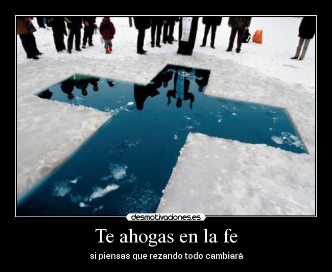 Te ahogas en la fe -