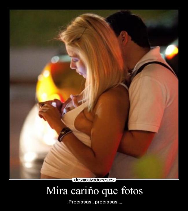 Mira cariño que fotos - 