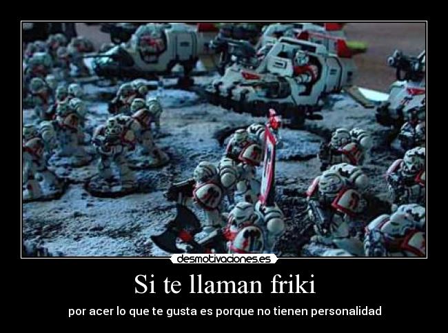 Si te llaman friki -