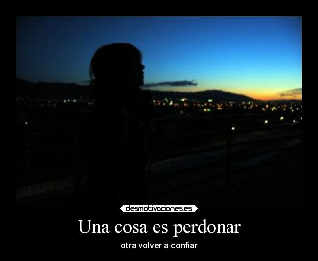 Una cosa es perdonar -