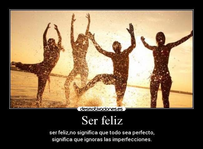 Ser feliz - 