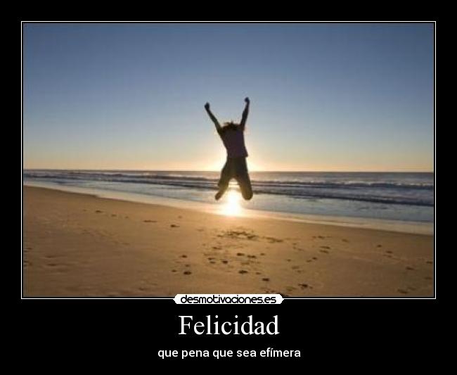 Felicidad -