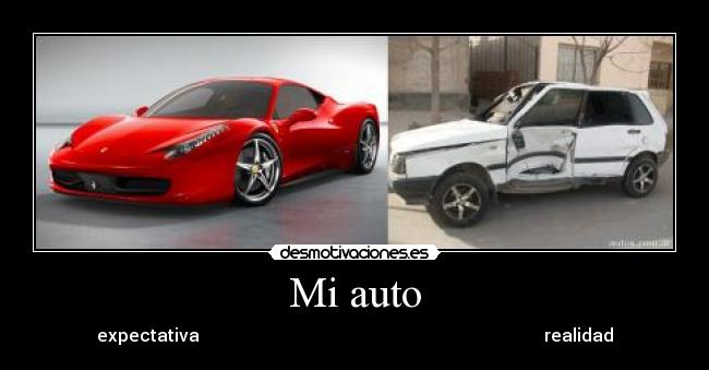 Mi auto - expectativa realidad