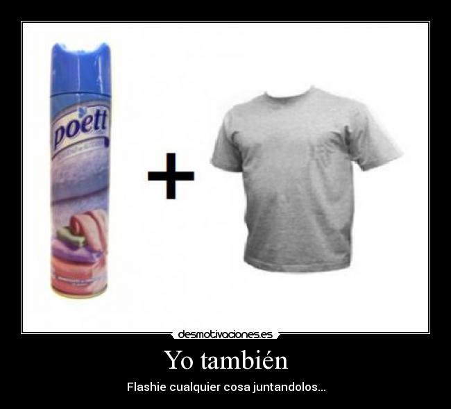 carteles 1yo2tambien3probe desmotivaciones