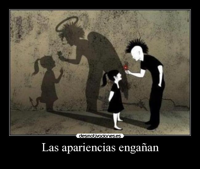 Las apariencias engañan - 