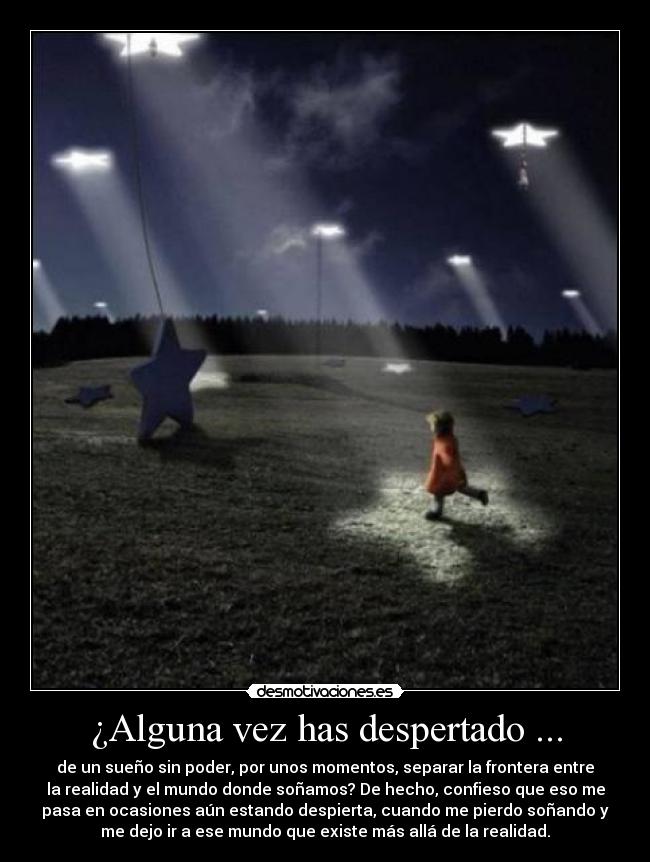 ¿Alguna vez has despertado ... -