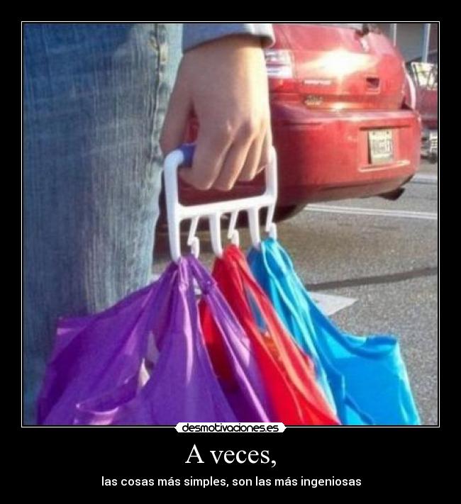 A veces, -