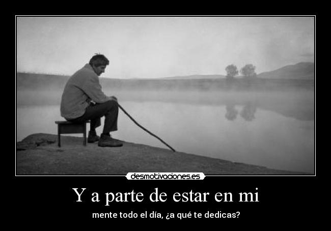 Y a parte de estar en mi - 
