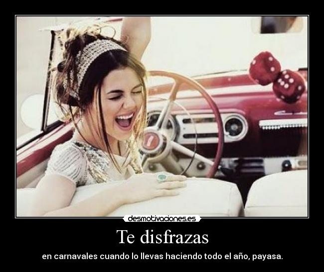 Te disfrazas -