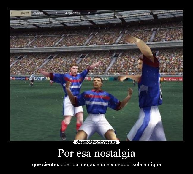 Por esa nostalgia - que sientes cuando juegas a una videoconsola antigua