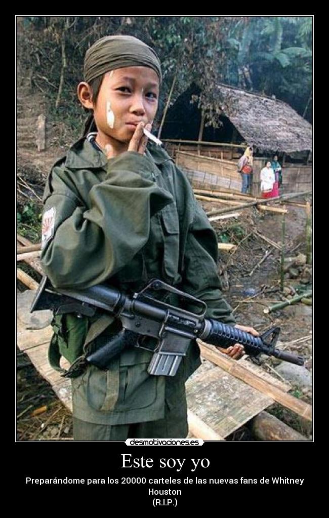 Este soy yo - Preparándome para los 20000 carteles de las nuevas fans de Whitney Houston
(R.I.P.)