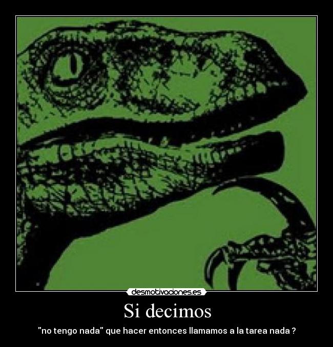 carteles filosoraptor desmotivaciones