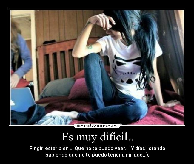 Es muy dificil.. -