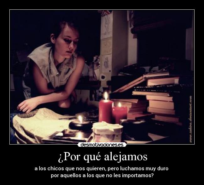 ¿Por qué alejamos -